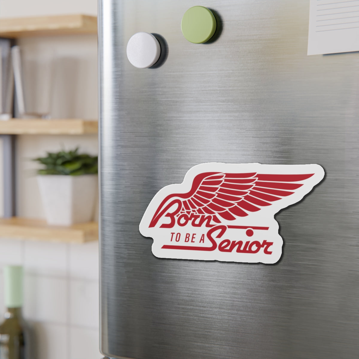Born To Be A Senior Die-Cut Magnet — Red Winged Senior Year Keepsake