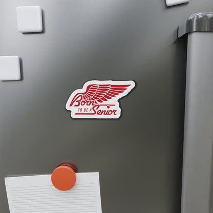 Born To Be A Senior Die-Cut Magnet — Red Winged Senior Year Keepsake