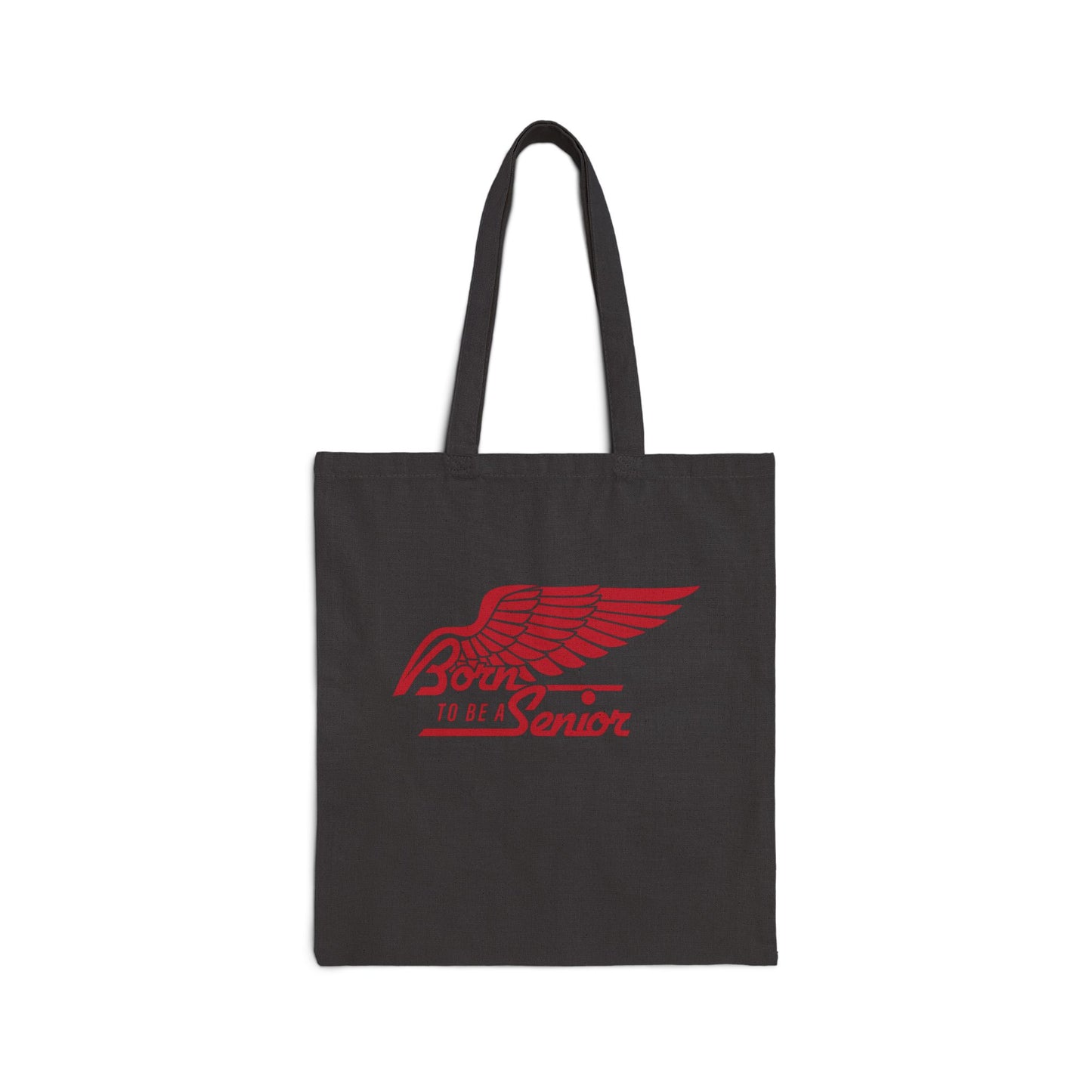 Born To Be a Senior | Community Support Cotton Tote