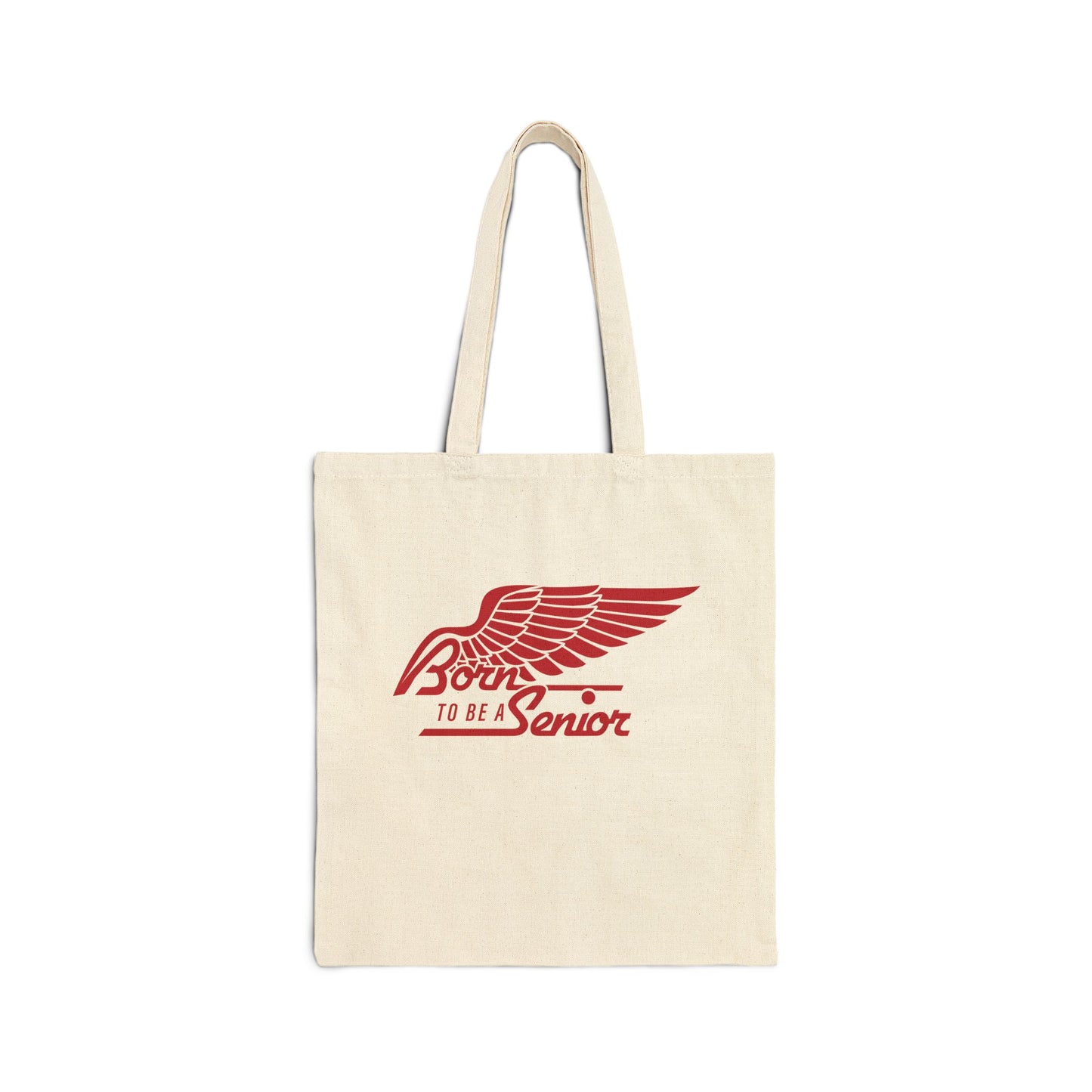 Born To Be a Senior | Community Support Cotton Tote