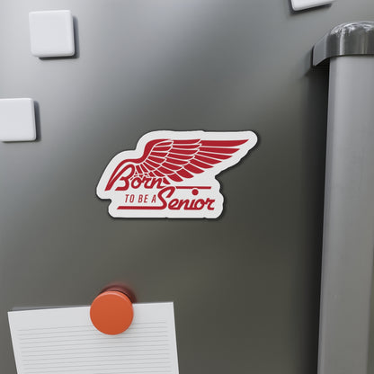 Born To Be A Senior Die-Cut Magnet — Red Winged Senior Year Keepsake