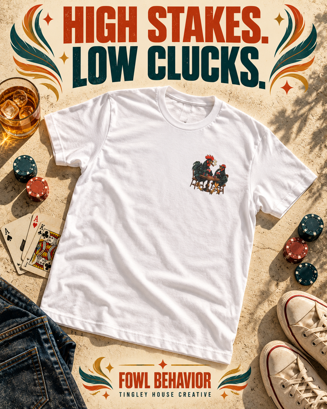 High Stakes, Low Clucks rooster T-shirt with small left-chest artwork, styled in a bold vintage flat lay.